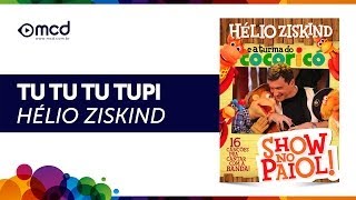 Tu Tu Tu Tupi  Hélio Ziskind [upl. by Ruder439]