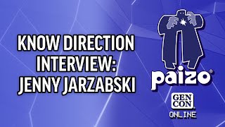 Paizo Gen Con 2021  Know Direction Interview Jenny Jarzabski [upl. by Ahseyt]