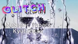 Sols Rng Glitch Theme Meteoric impact Kyutatsuki [upl. by Hackathorn]