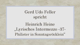 Heinrich Heine „Lyrisches Intermezzo – 37  Philister in Sonntagsröcklein“ [upl. by Ititrefen]