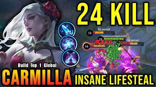 24 Kills OP Carmilla with this Item INSANE LIFESTEAL  Build Top 1 Global Carmilla  MLBB [upl. by Yenar]