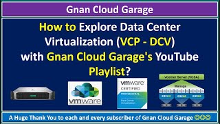 How to Explore Data Center Virtualization VCP  DCV with Gnan Cloud Garages YouTube Playlist [upl. by Liponis]