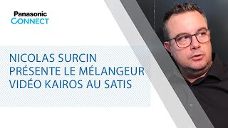 Nicolas Surcin présente le mélangeur vidéo Kairos au Satis [upl. by Jevon389]