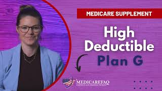 Medicare Supplement High Deductible Plan G Explained [upl. by Schechinger743]