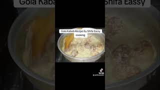 Gola Kabab Recipe ll By Shifa Eassy cooking [upl. by Sib]