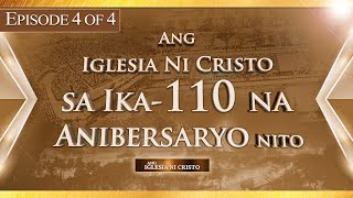 Ang Iglesia Ni Cristo sa ika  110 na Anibersaryo Nito  Ang Iglesia Ni Cristo [upl. by Kit]