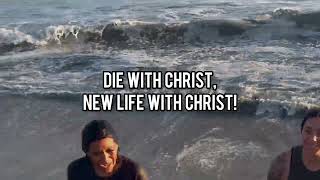 For we DIED with CHRIST and we LIVE with Him BAPTISMS in the mighty name of JESUS CHRIST [upl. by Aicened435]