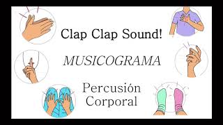 Clap Clap Sound  MUSICOGRAMA  Percusión Corporal [upl. by Asilahs]