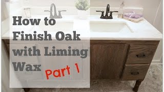 My DIY Bathroom Vanity How to Finish Oak With Liming Wax  PART 1 [upl. by Varuag297]