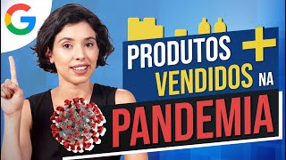 PRODUTOS MAIS VENDIDOS NO ECOMMERCE DURANTE A PANDEMIA [upl. by Pinsky]