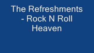 The Refreshments Rock N Roll Heaven [upl. by Carine916]