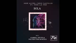 Jose Alves Cheo Castillo  Sola Ft Yoni la Voz Polyrhythm Afrolatin Remix [upl. by Anoy]