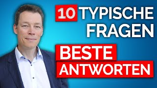 10 SuperAntworten fürs Vorstellungsgespräch typische Fragen [upl. by Narik]