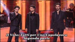 Il Volo Tutto per Uno  Capolavoro Segunda parte Arena de Verona 2152024 [upl. by Peddada]