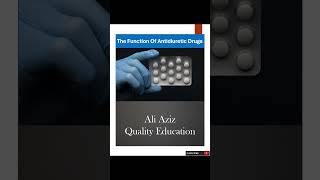 The Function Of Antidiuretic Drugs  Ali Aziz Quality Education [upl. by Woolcott]