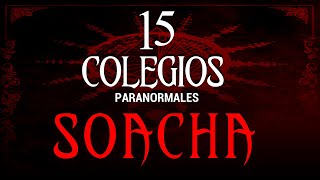 15 COLEGIOS PARANORMALES DE SOACHA [upl. by Ecinnahs]