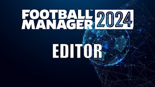 How to use the EDITOR in Football Manager 2024  Tutorial [upl. by Netsrijk818]