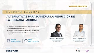 Webinar Conoce las alternativas para manejar la reducción de la jornada laboral en Colombia [upl. by Maleeny597]