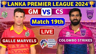 Colombo Strikers vs Galle Marvels 19th Match  GM vs CS 19th T20 Live Score amp Commentary LPL 2024 [upl. by Orella57]