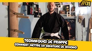 Comment mettre sa Ceinture de Kimono ☯ Techniques de Frappe 01 [upl. by Regine]