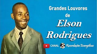 Grandes Louvores de Elson Rodrigues [upl. by Bondy]