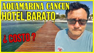 🔴 HOTEL todo incluido BARATO hotel cancun aquamarina beach EN ZONA HOTELERA [upl. by Kaenel828]