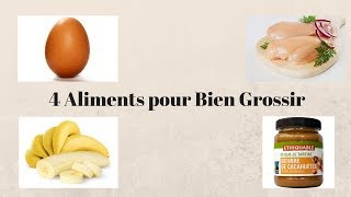 4 aliments pour bien grossir [upl. by Odiug833]