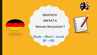 DIKTAT 6 DEUTSCH B1B2 WARUM WASSERBALL [upl. by Hesky731]