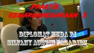 PPKn quotPraktik Kewarganegaraan 3 Diplomat Muda RI Silvany Austin Pasaribuquot [upl. by Shevlo]