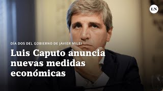 Luis Caputo anuncia las medidas económicas del gobierno de Javier Milei [upl. by Kcirrej]