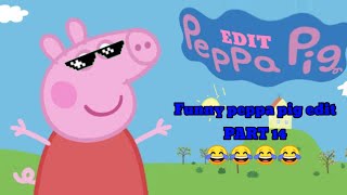 PEPPA PIG EDITED 😂😂😂😂😂 funny peppaedited cartoon [upl. by Anaoy]