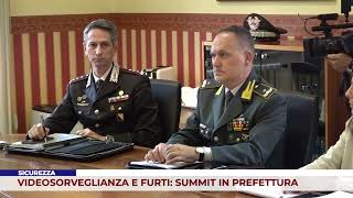 SICUREZZA VIDEOSORVEGLIANZA E FURTI SUMMIT IN PREFETTURA [upl. by Grimes]