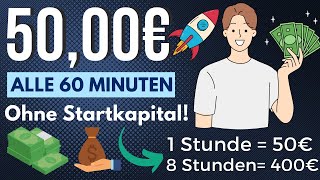 50€ ALLE 60 Minuten🕐🤑💸 Online Geld verdienen 2023 ohne Startkapital [upl. by Athalie]