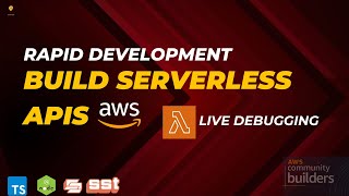 Rapid Development ⚡ Build Serverless APIs at Lightning Speed with SST and Live Lambda Debugging [upl. by Lordan]