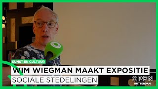 Wim Wiegman maakt expositie over Rotterdammers die zich onzichtbaar inzetten  KUNST EN CULTUUR [upl. by Kwarteng354]