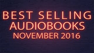 Top 10 Best selling audiobooks on youtube November 2016 [upl. by Nillok433]