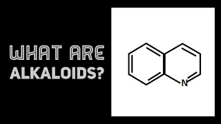 What are Alkaloids [upl. by Emyam]