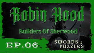 Puzzles amp Swordplay  Robin Hood Sherwood Builders Ep6 [upl. by Nogaem762]