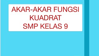 Fungsi kuadrat kelas 9 part 2 mencari akarakar fungsi kuadrat [upl. by Nuahsak196]