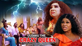 Uloaku The Crazy Queen Pt 1  Nigerian Movie [upl. by Adiela]