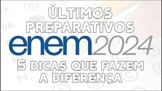 Últimos preparativos 5 Dicas que fazem a diferença no ENEM [upl. by Wandie962]