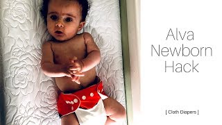 ALVA NEWBORN HACK  Cloth Diapers [upl. by Yespmed350]