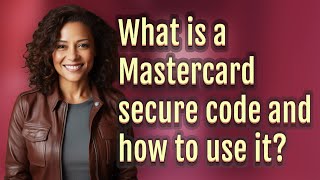 What is a Mastercard secure code and how to use it [upl. by Htiffirg345]