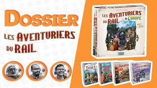 DOSSIER  Les Aventuriers du Rail [upl. by Thenna153]