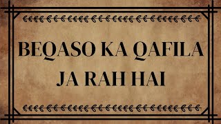 Beqaso Ka Qafila Ja Raha Hai  Marasiya Dawoodi Bohra [upl. by Figueroa782]