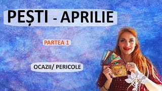 PEȘTI APRILIE  Ocazii ProvocăriP1 Zodii de APĂ Tarot [upl. by Tranquada]