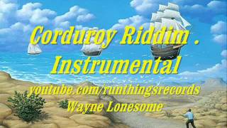 Corduroy Riddim Instrumental [upl. by Araminta]