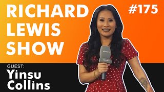 The Richard Lewis Show 175 w Yinsu Collins [upl. by Wilone193]