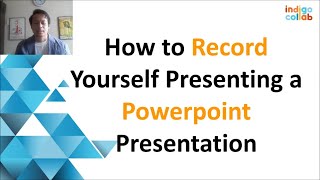 How to Record Yourself Presenting a Powerpoint Presentation [upl. by Amitie]