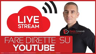 Come fare una live su Youtube  Tutorial dirette live streaming Youtube [upl. by Arliene]